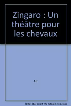 Couverture du produit · Zingaro : Un théâtre pour les chevaux