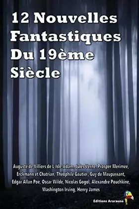 Couverture du produit · 12 Nouvelles Fantastiques Du 19ème Siècle: Véra, Frritt-Flacc, La Vénus d'Ille, La montre du doyen, La cafetière, Le Horla, Le 