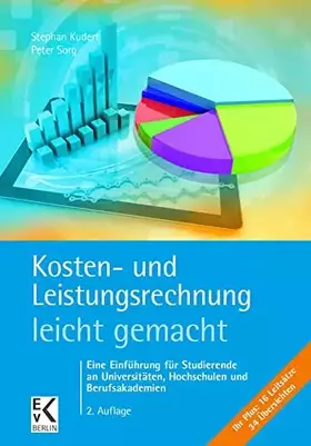 Couverture du produit · Kosten- und Leistungsrechnung – leicht gemacht.: Eine Einführung für Studierende an Universitäten, Hochschulen und Berufsakadem