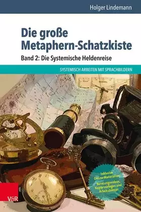 Couverture du produit · Die große Metaphern-Schatzkiste – Band 2: Die Systemische Heldenreise: Systemisch arbeiten mit Sprachbildern