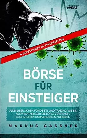 Couverture du produit · Finanzanlagen und Börse für Einsteiger – Alles über Aktien, Aktienfonds, ETF und Traden: Wie Sie als Privatanleger die Börse ve
