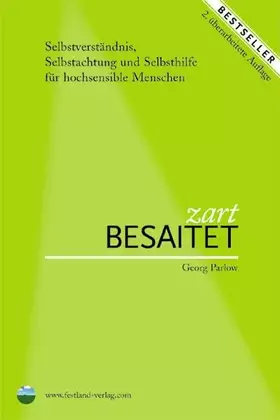 Couverture du produit · Zart besaitet: Selbstverständnis, Selbstachtung und Selbsthilfe für hochsensible Menschen