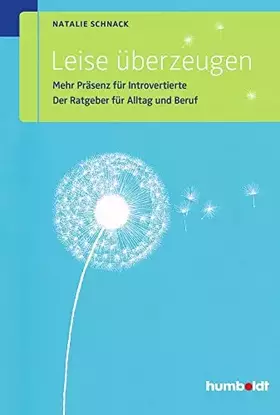 Couverture du produit · Leise überzeugen: Mehr Präsenz für Introvertierte. Der Ratgeber für Alltag und Beruf (humboldt - Psychologie & Lebensgestaltung