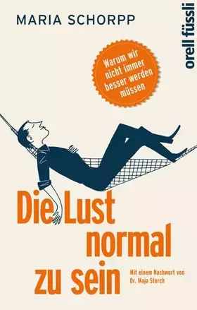 Couverture du produit · Die Lust normal zu sein: Warum wir nicht immer besser werden müssen