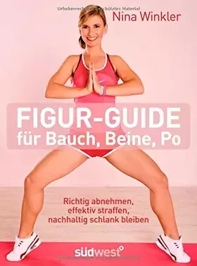 Couverture du produit · Figur-Guide für Bauch, Beine, Po: Richtig abnehmen, effektiv straffen, nachhaltig schlank bleiben
