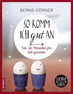 Couverture du produit · So komm ich gut an: Wie Sie Menschen für sich gewinnen (Leichter leben)