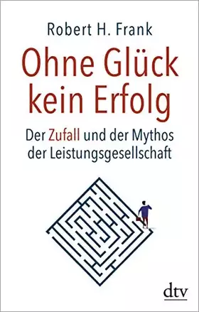 Couverture du produit · Ohne Glück kein Erfolg: Der Zufall und der Mythos der Leistungsgesellschaft