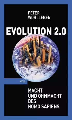 Couverture du produit · Evolution 2.0: Macht und Ohnmacht des Homo sapiens