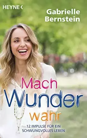 Couverture du produit · Mach Wunder wahr: 12 Impulse für ein schwungvolles Leben