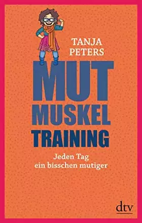 Couverture du produit · Mutmuskeltraining: Jeden Tag ein bisschen mutiger