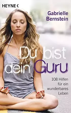 Couverture du produit · Du bist dein Guru: 108 Hilfen für ein wunderbares Leben