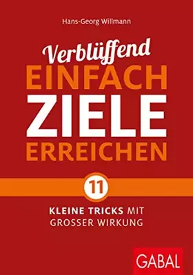 Couverture du produit · Verblüffend einfach Ziele erreichen: Elf kleine Tricks mit großer Wirkung (Dein Leben)