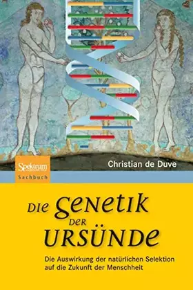 Couverture du produit · Die Genetik Der Ursunde: Die Auswirkung Der Naturlichen Selektion Auf Die Zukunft Der Menschheit