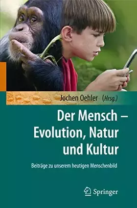 Couverture du produit · Der Mensch - Evolution, Natur und Kultur: Beiträge zu unserem heutigen Menschenbild