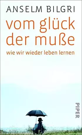 Couverture du produit · Vom Glück der Muße: Wie wir wieder leben lernen