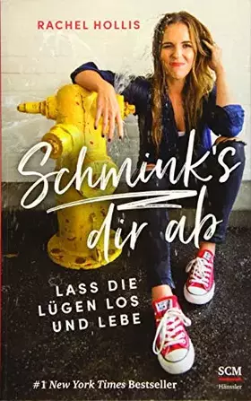 Couverture du produit · Schmink's dir ab: Lass die Lügen los und lebe
