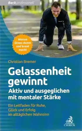 Couverture du produit · Gelassenheit gewinnt: Aktiv und ausgeglichen mit mentaler Stärke (Beck Professionell)