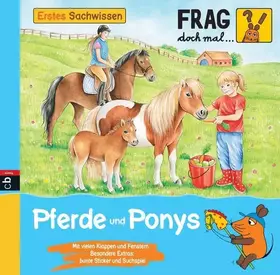Couverture du produit · Frag doch mal ... die Maus - Erstes Sachwissen - Pferde und Ponys: Besondere Extras: bunte Sticker und Suchspiel