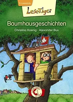 Couverture du produit · Lesetiger – Baumhausgeschichten: 3. Lesestufe