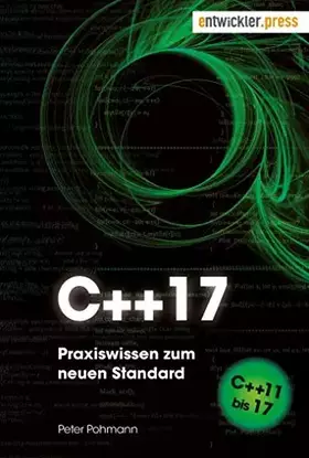 Couverture du produit · C++17. Praxiswissen zum neuen Standard. Von C++11 bis 17