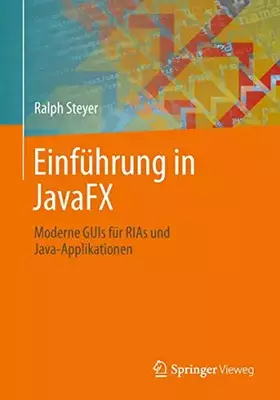 Couverture du produit · Einführung in JavaFX: Moderne GUIs für RIAs und Java-Applikationen