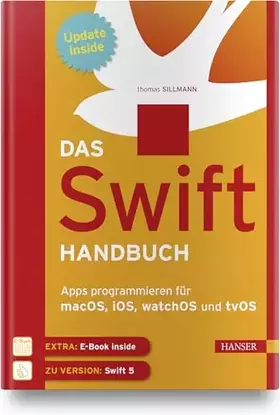 Couverture du produit · Das Swift-Handbuch: Apps programmieren für macOS, iOS, watchOS und tvOS. Inkl. E-Book und Updates zum Buch