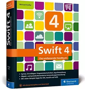 Couverture du produit · Swift 4: Das umfassende Handbuch. Apps entwickeln für iOS, macOS und tvOS. Ideal für Umsteiger von Objective-C.