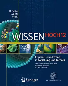 Couverture du produit · Wissen Hoch 12: Ergebnisse und Trends in Forschung und Technik Chronik der Wissenschaft 2006 mit einem Ausblick auf das Jahr 20