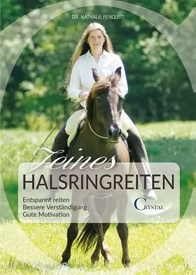 Couverture du produit · Feines Halsringreiten: Entspannt reiten. Bessere Verständigung. Gute Motivation