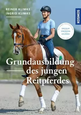 Couverture du produit · Grundausbildung des jungen Reitpferdes: Dressur, Springen, Gelände
