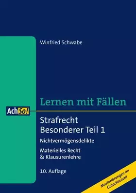 Couverture du produit · Strafrecht Besonderer Teil 1: Nichtvermögensdelikte, Materielles Recht & Klausurenlehre Musterlösungen im Gutachtenstil (AchSo!
