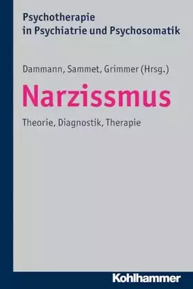 Couverture du produit · Narzissmus: Theorie, Diagnostik, Therapie (Psychotherapie in Psychiatrie und Psychosomatik)