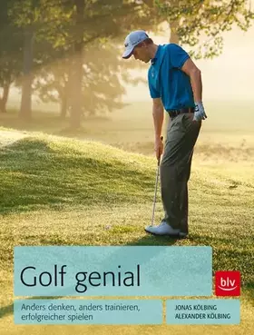 Couverture du produit · Golf genial: Anders denken, anders trainieren, erfolgreicher spielen