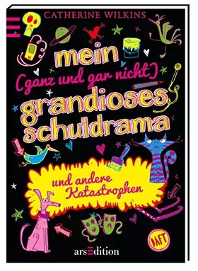 Couverture du produit · Mein (ganz und gar nicht) grandioses Schuldrama und andere Katastrophen