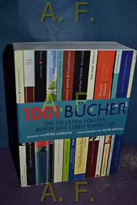 Couverture du produit · 1001 Bücher: ... die Sie lesen sollten, bevor das Leben vorbei ist. Ausgewählt und vorgestellt von 157 internationalen Rezensen
