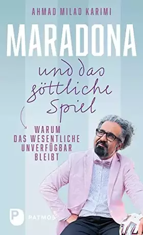 Couverture du produit · Maradona und das göttliche Spiel: Warum das Wesentliche unverfügbar bleibt