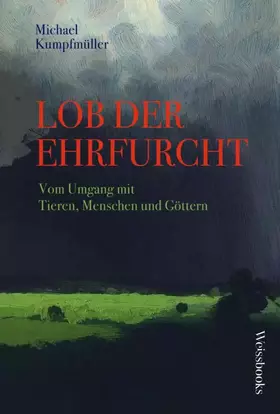 Couverture du produit · Lob der Ehrfurcht: Vom Umgang mit Tieren, Menschen und Göttern