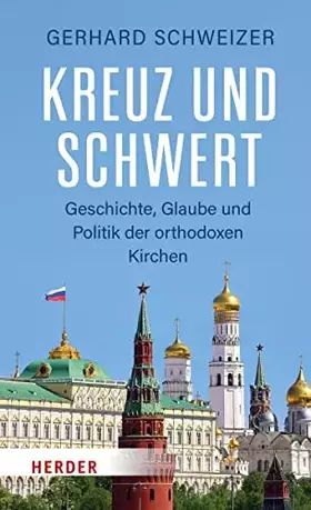 Couverture du produit · Kreuz und Schwert: Geschichte, Glaube und Politik der orthodoxen Kirchen
