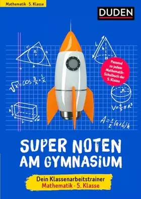 Couverture du produit · Super Noten am Gymnasium – Klassenarbeitstrainer Mathematik 5. Klasse (Duden - Lernhilfen)