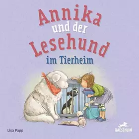 Couverture du produit · Annika und der Lesehund im Tierheim: Bilderbuch