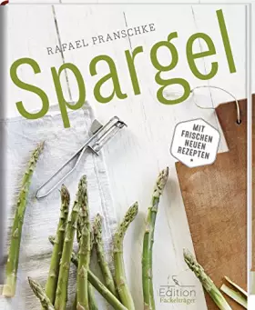 Couverture du produit · Spargel - Mit frischen neuen Rezepten
