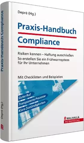 Couverture du produit · Praxis-Handbuch Compliance: Risiken kennen - Haftung ausschließen So erstellen Sie ein Frühwarnsystem für Ihr Unternehmen Mit C