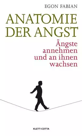 Couverture du produit · Anatomie der Angst: Ängste annehmen und an ihnen wachsen