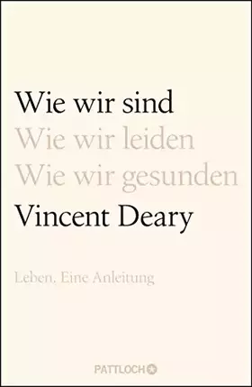 Couverture du produit · Wie wir sind: Leben. Eine Anleitung