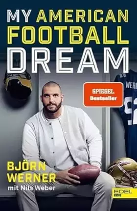 Couverture du produit · My American Football Dream: Die Autobiografie des deutschen NFL-Stars und TV-Experten