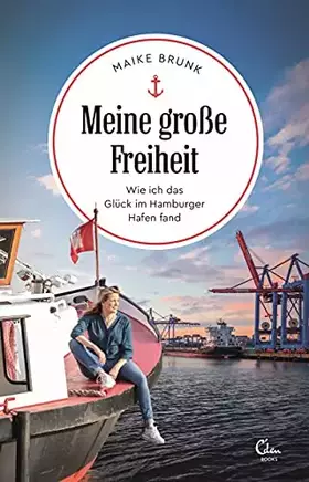 Couverture du produit · Meine große Freiheit: Wie ich das Glück im Hamburger Hafen fand (Sehnsuchtsorte, Band 13)