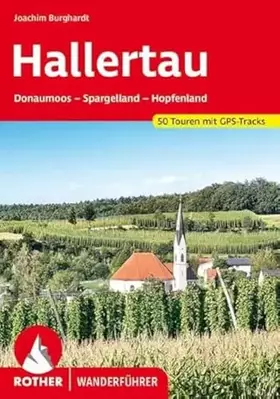Couverture du produit · Hallertau: Donaumoos – Spargelland – Hopfenland. 50 Touren. Mit GPS-Tracks (Rother Wanderführer)
