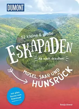 Couverture du produit · 52 kleine & große Eskapaden Mosel, Saar und Hunsrück: Ab nach draußen! (DUMONT Eskapaden)