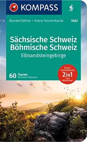 Couverture du produit · KOMPASS Wanderführer Sächsische Schweiz, Böhmische Schweiz, Elbsandsteingebirge, 60 Touren mit Extra-Tourenkarte: GPS-Daten zum