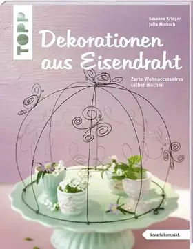 Couverture du produit · Dekorationen aus Eisendraht (kreativ.kompakt.): Zarte Wohnaccessoires selber machen
